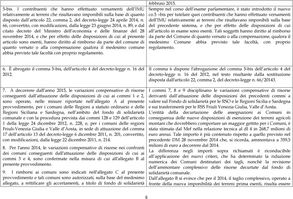 n. 66, convertito, con modificazioni, dalla legge 23 giugno 2014, n.