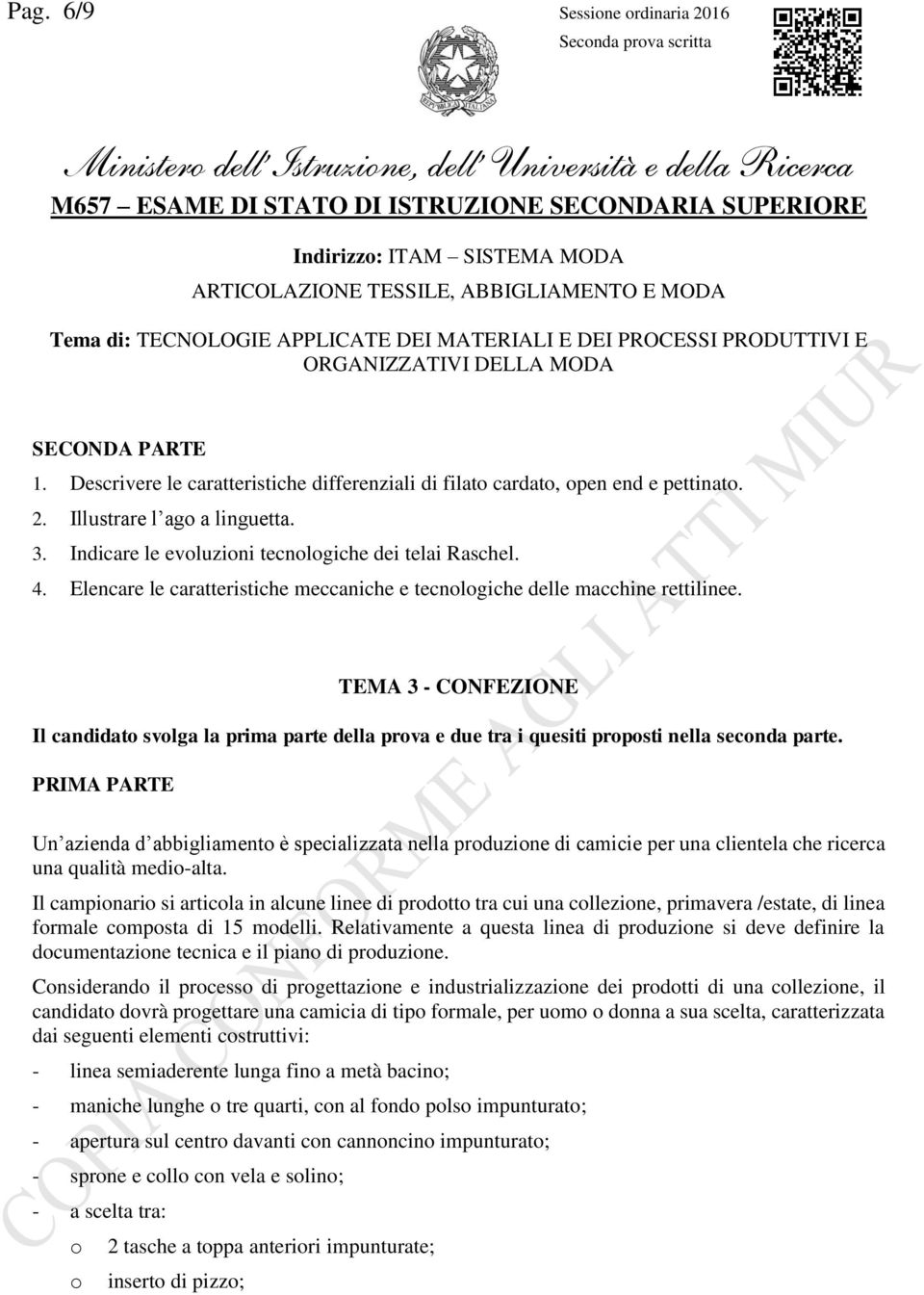 TEMA 3 - CONFEZIONE Il candidato svolga la prima parte della prova e due tra i quesiti proposti nella seconda parte.