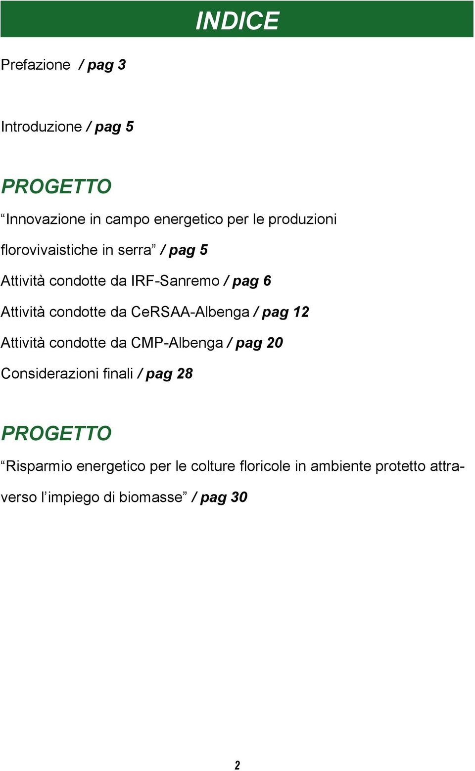 da CeRSAA-Albenga / pag 12 Attività condotte da CMP-Albenga / pag 20 Considerazioni finali / pag 28