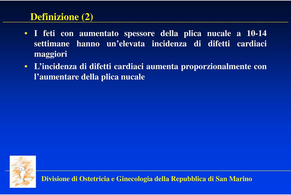 difetti cardiaci maggiori L incidenza di difetti cardiaci