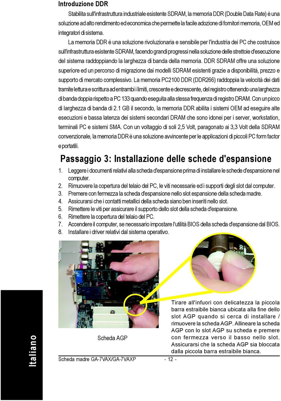 La memoria DDR è una soluzione rivoluzionaria e sensibile per l'industria dei PC che costruisce sull'infrastruttura esistente SDRAM, facendo grandi progressi nella soluzione delle strettoie