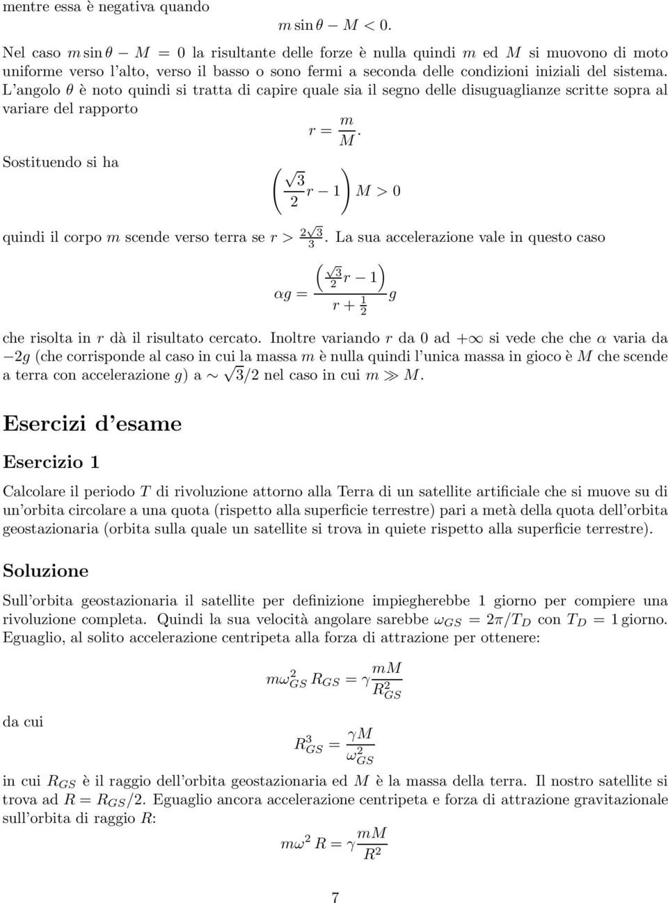 L angolo θ è noto quindi si tratta di capire quale sia il segno delle disuguaglianze scritte sopra al variare del rapporto r = m M.