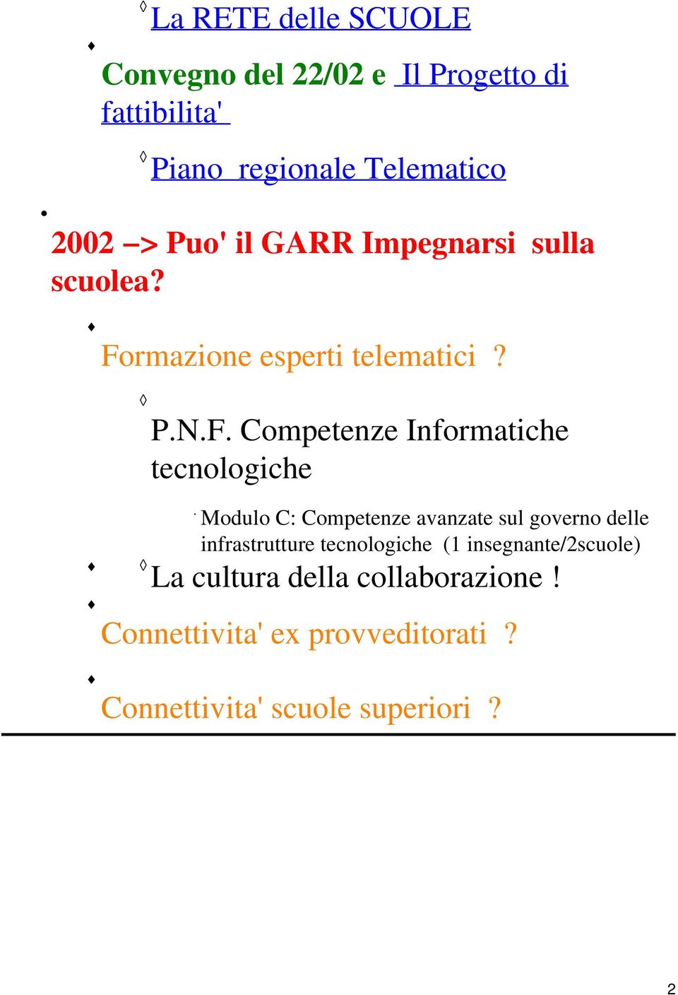 rmazione esperti telematici? P.N.F.