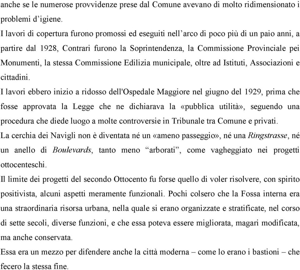 Commissione Edilizia municipale, oltre ad Istituti, Associazioni e cittadini.