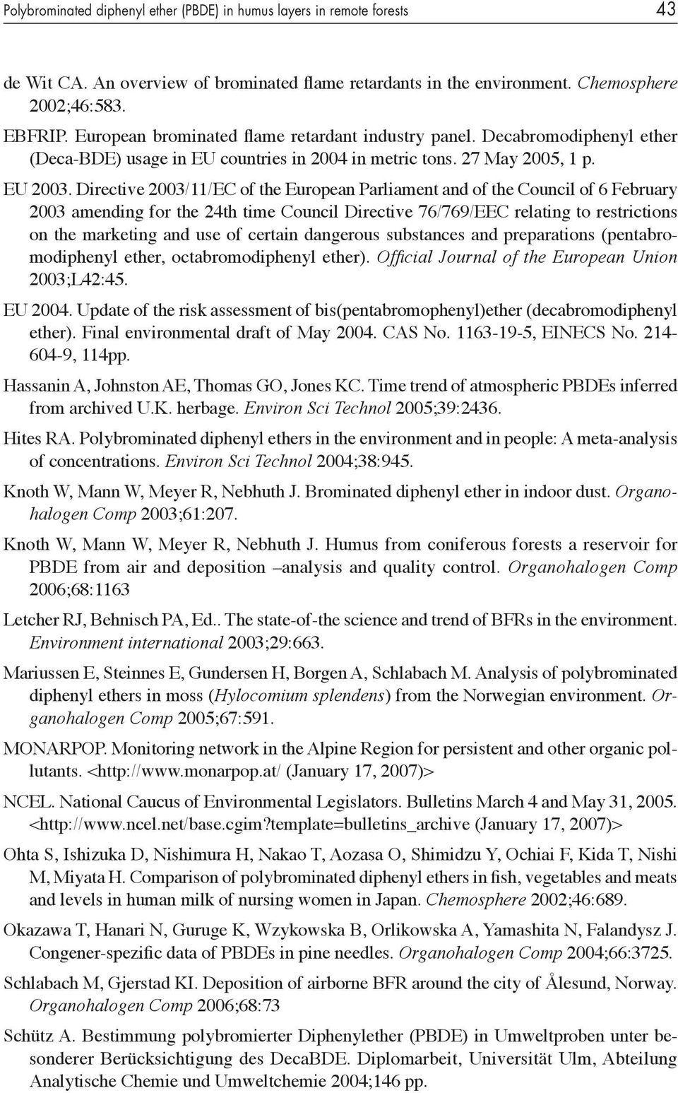 Directive 2003/11/EC of the European Parliament and of the Council of 6 February 2003 amending for the 24th time Council Directive 76/769/EEC relating to restrictions on the marketing and use of