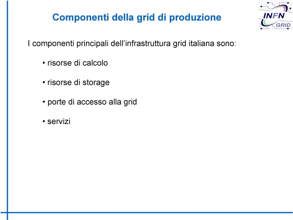 grid italiana sono: risorse di calcolo