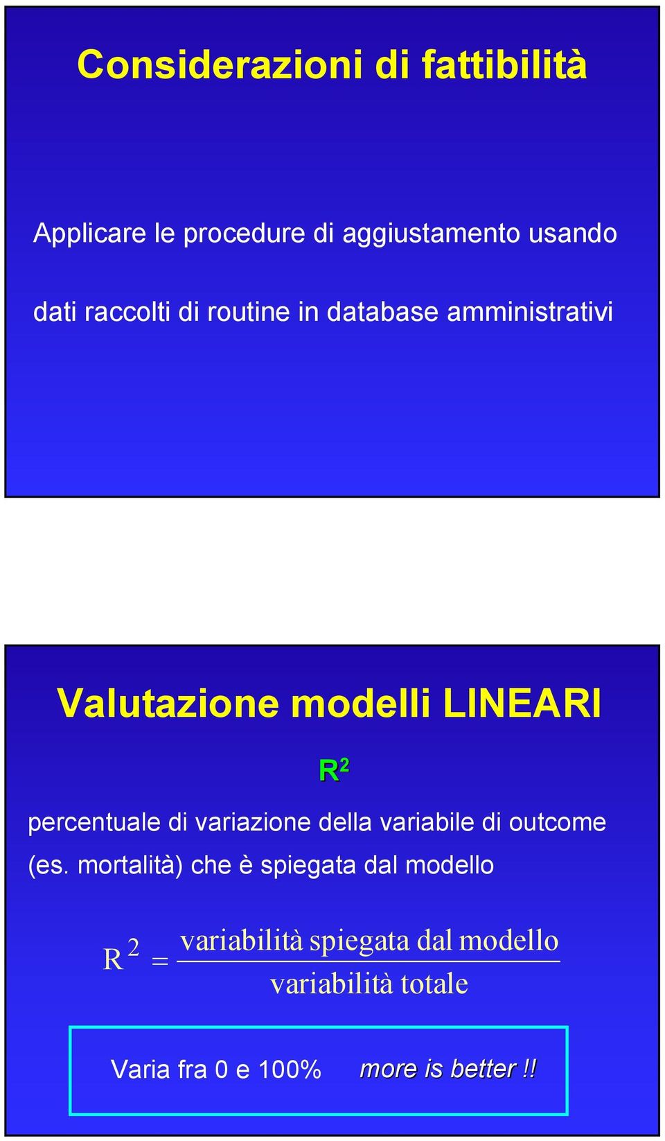 percentuale di variazione della variabile di outcome (es.