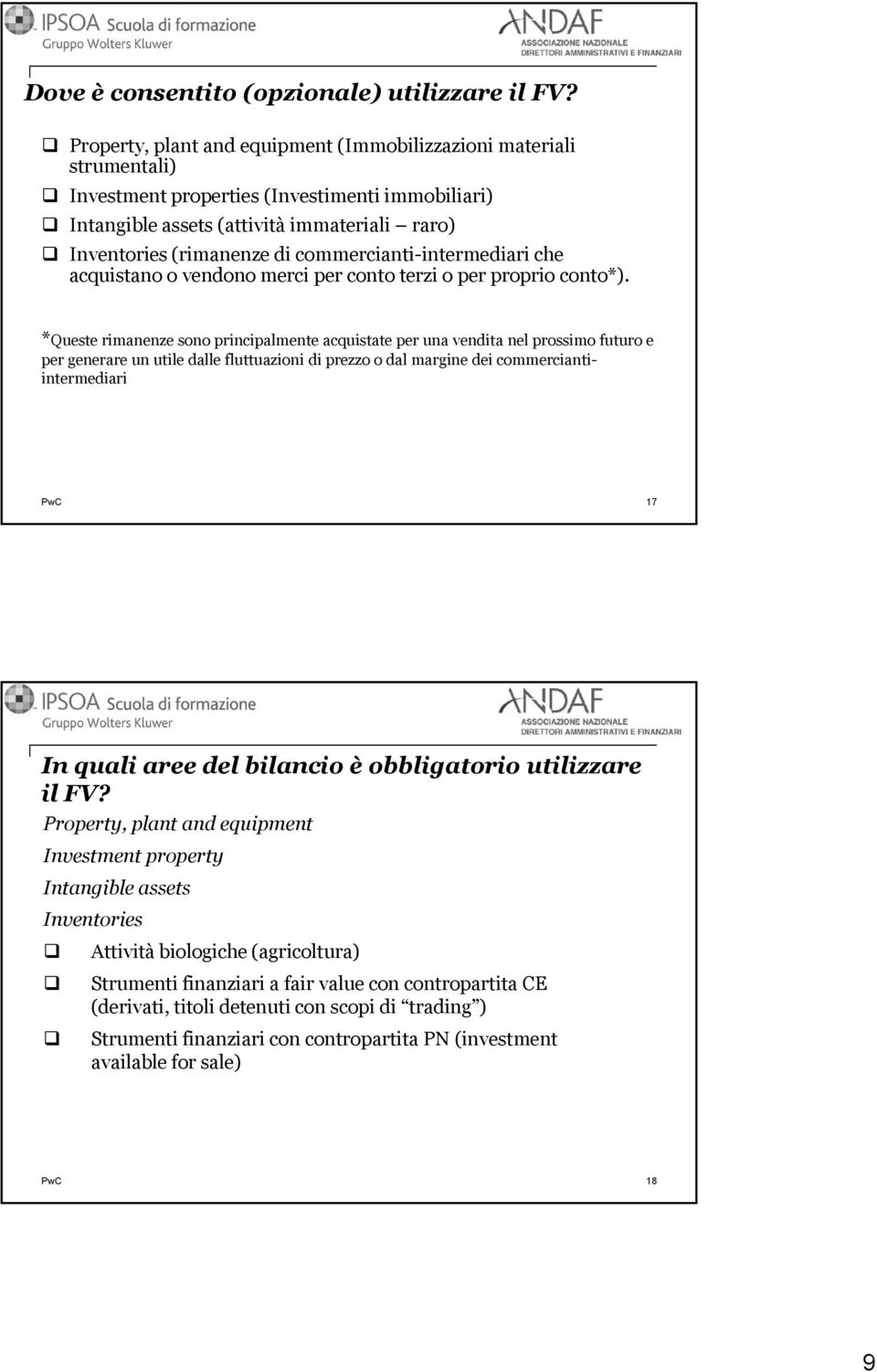 commercianti-intermediari che acquistano o vendono merci per conto terzi o per proprio conto*).