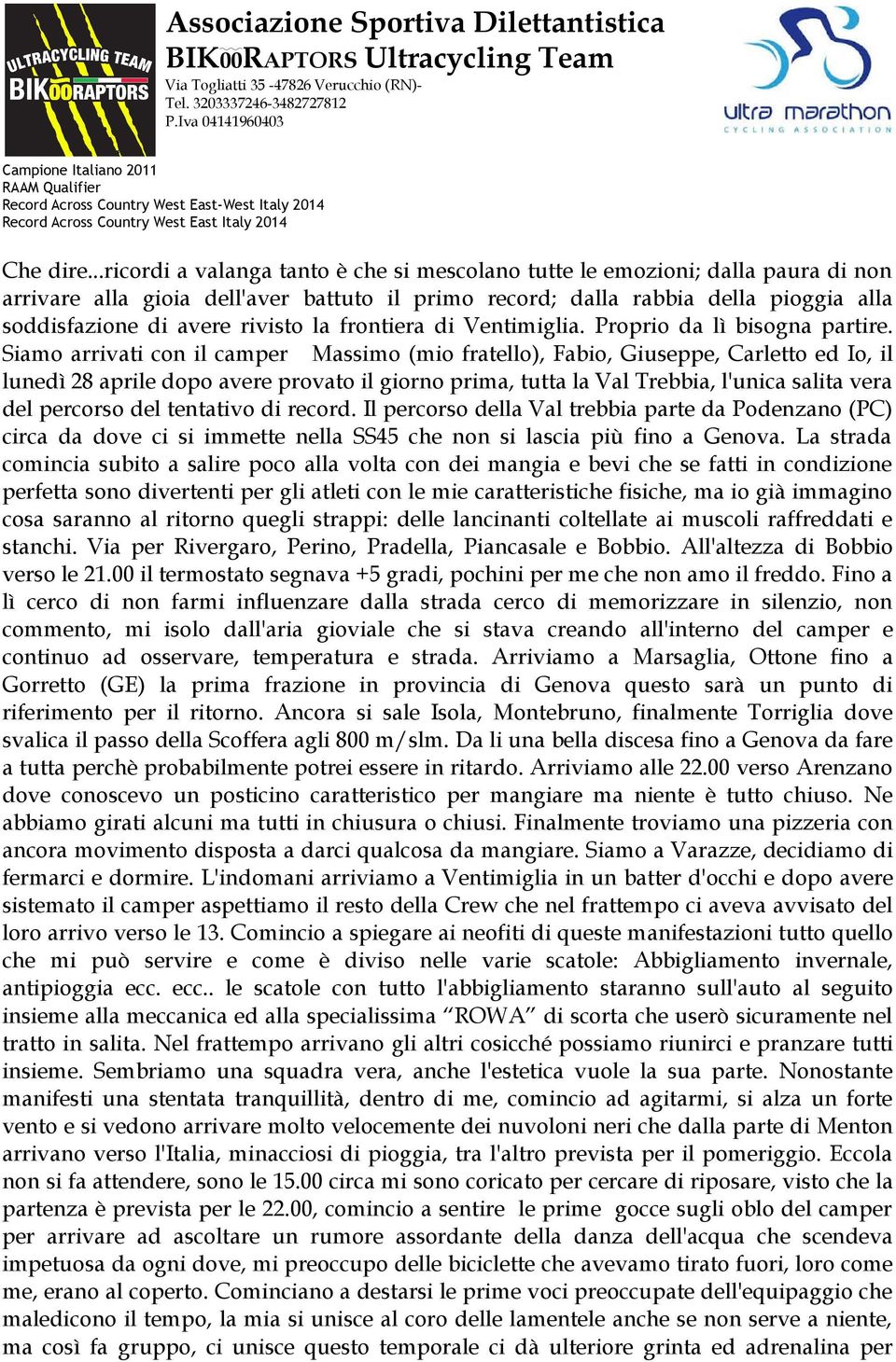 rivisto la frontiera di Ventimiglia. Proprio da lì bisogna partire.