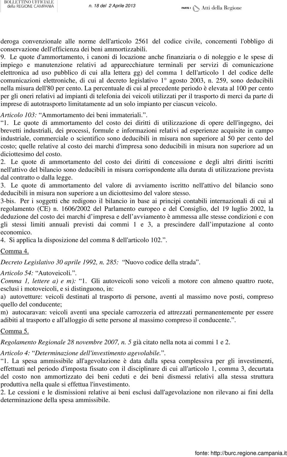 uso pubblico di cui alla lettera gg) del comma 1 dell'articolo 1 del codice delle comunicazioni elettroniche, di cui al decreto legislativo 1 agosto 2003, n.