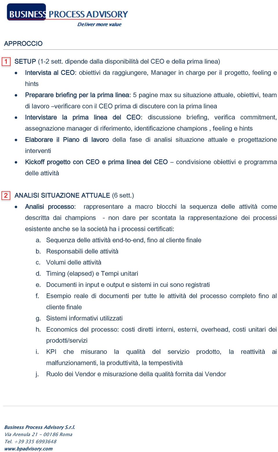 pagine max su situazione attuale, obiettivi, team di lavoro verificare con ill CEO primaa di discutere con la prima linea Intervistare la prima linea del CEO: discussione briefing, verifica