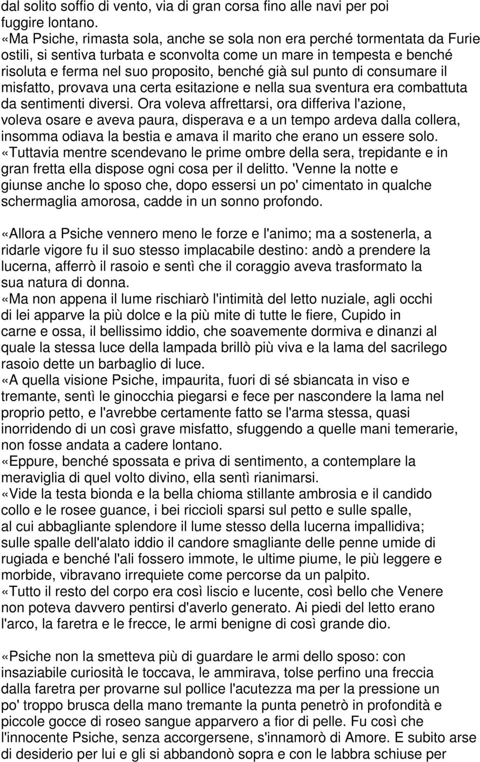 punto di consumare il misfatto, provava una certa esitazione e nella sua sventura era combattuta da sentimenti diversi.