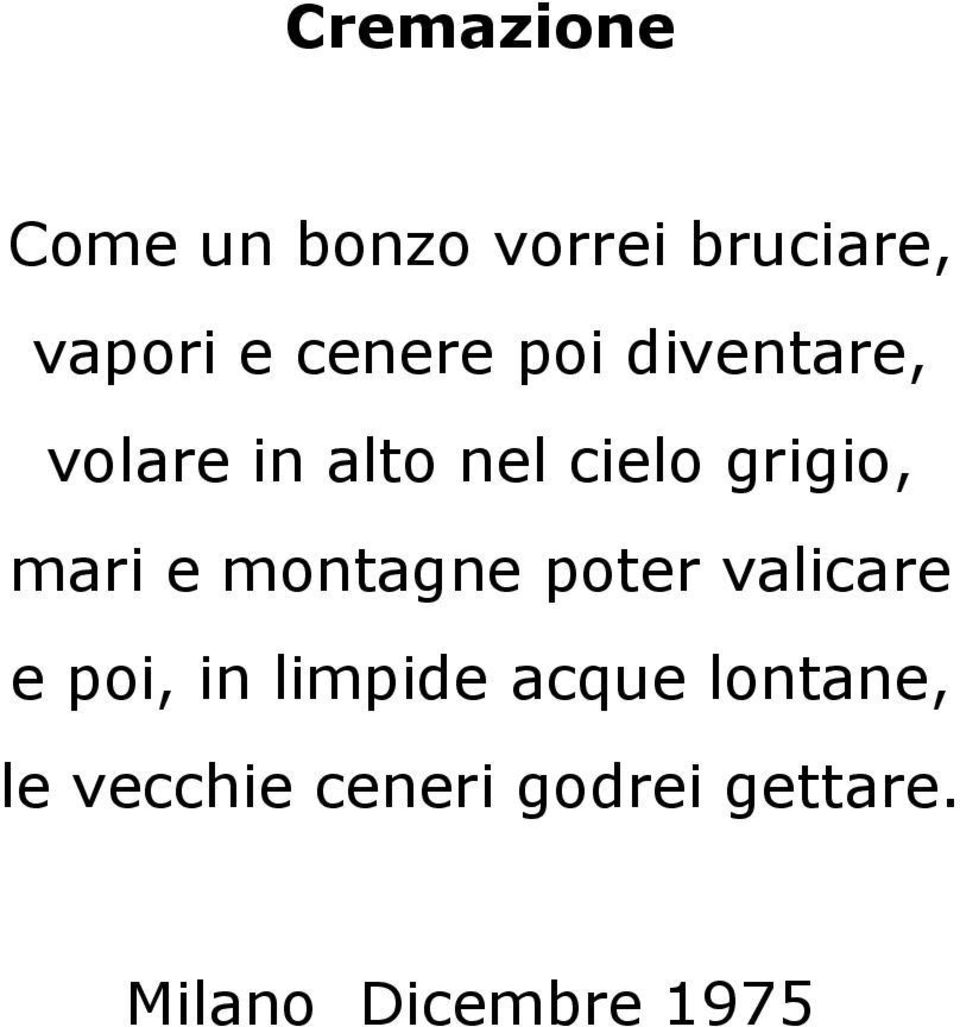 mari e montagne poter valicare e poi, in limpide acque