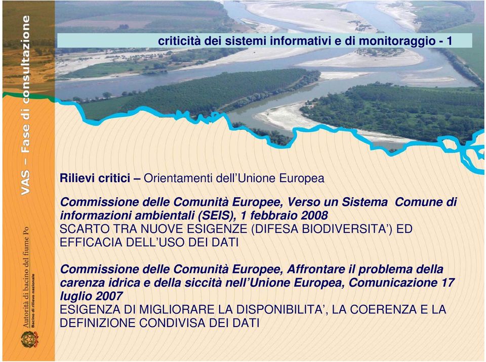 ED EFFICACIA DELL USO DEI DATI Commissione delle Comunità Europee, Affrontare il problema della carenza idrica e della siccità nell