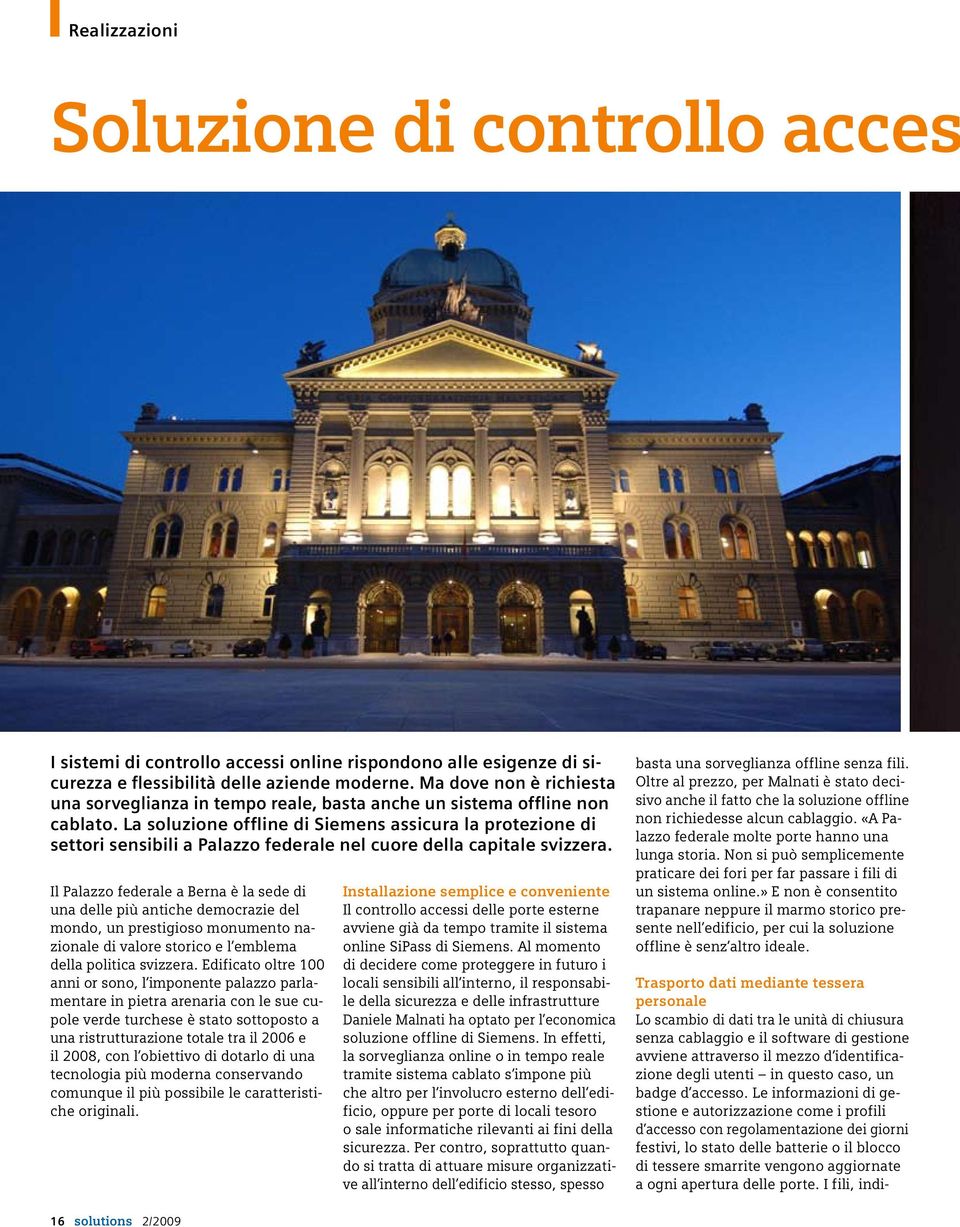 La soluzione offline di Siemens assicura la protezione di settori sensibili a Palazzo federale nel cuore della capitale svizzera.