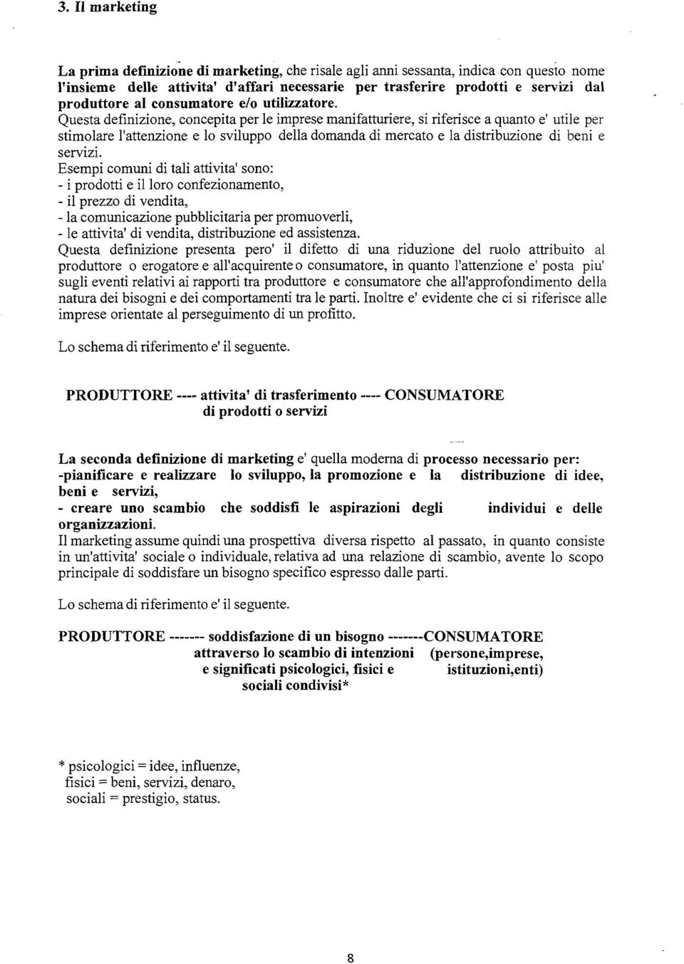 Questa definizione, concepita per le imprese manifatturiere, si riferisce a quanto e 1 utile per stimolare l'attenzione e lo sviluppo della domanda di mercato e la distribuzione di beni e servizi.