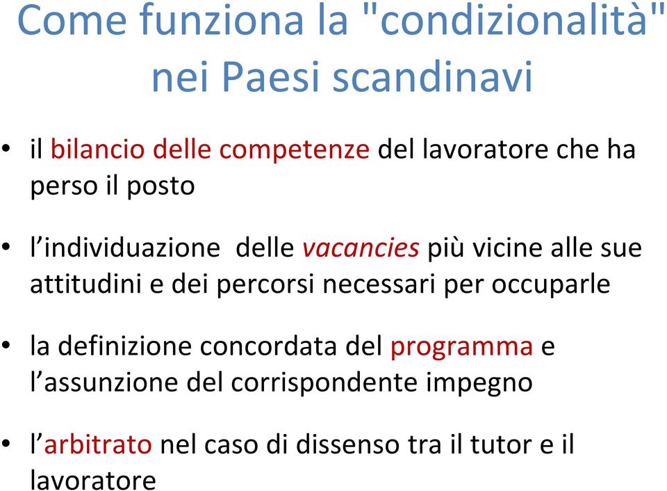 attitudini e dei percorsi necessari per occuparle la definizione concordata del programma