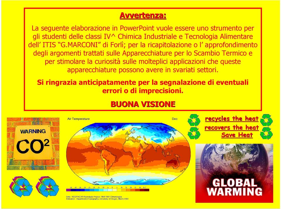 MARCONI di Forlì; per la ricapitolazione o l approfondimento degli argomenti trattati sulle Apparecchiature per lo Scambio Termico e per