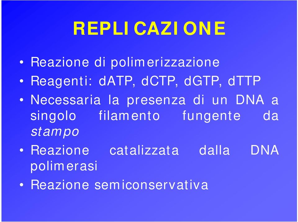 DNA a singolo filamento fungente da stampo Reazione