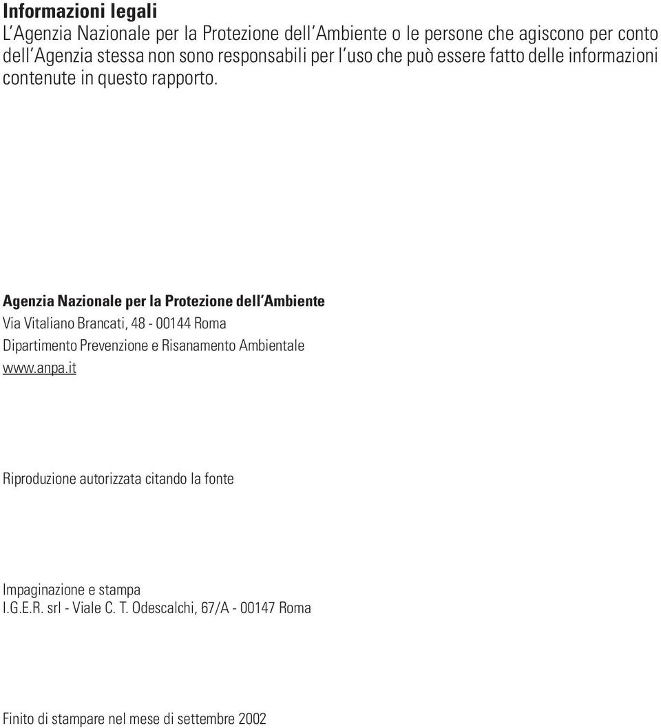 Agenzia Nazionale per la Protezione dell Ambiente Via Vitaliano Brancati, 48-00144 Roma Dipartimento Prevenzione e Risanamento