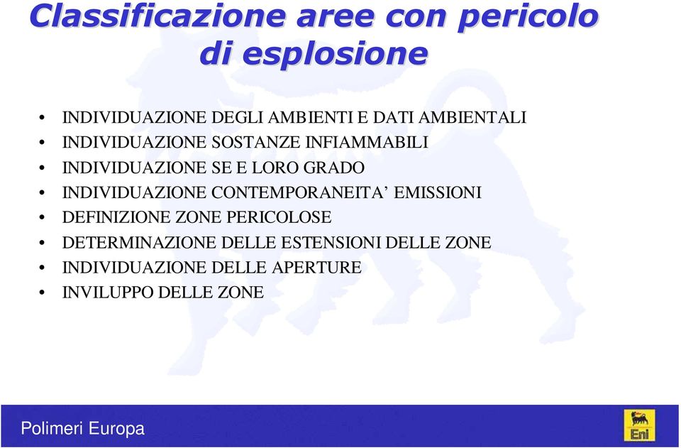 GRADO INDIVIDUAZIONE CONTEMPORANEITA EMISSIONI DEFINIZIONE ZONE PERICOLOSE