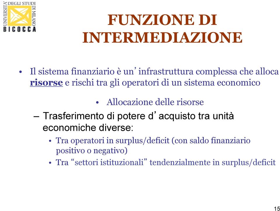 Trasferimento di potere d acquisto tra unità economiche diverse: Tra operatori in