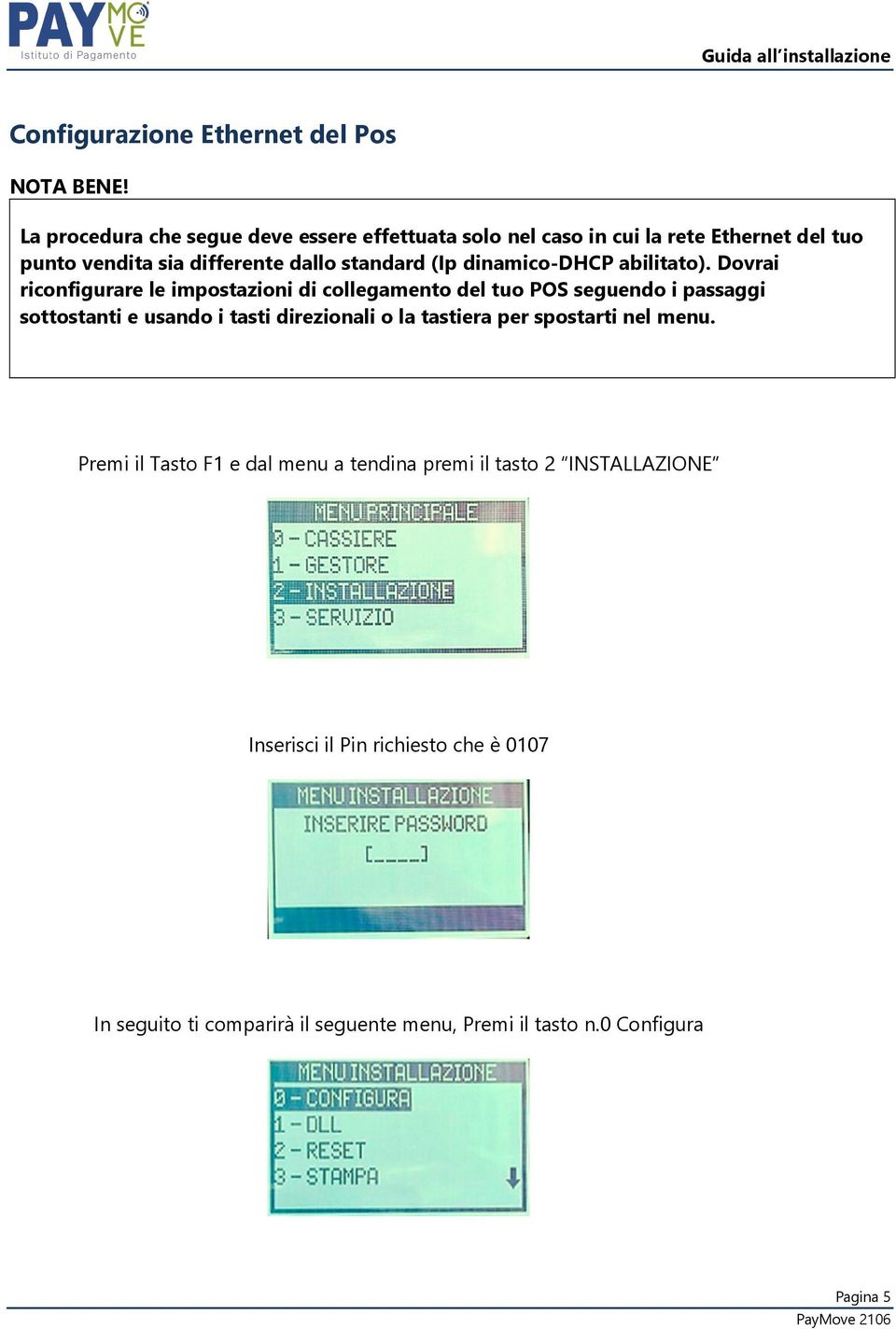 dinamico-dhcp abilitato).