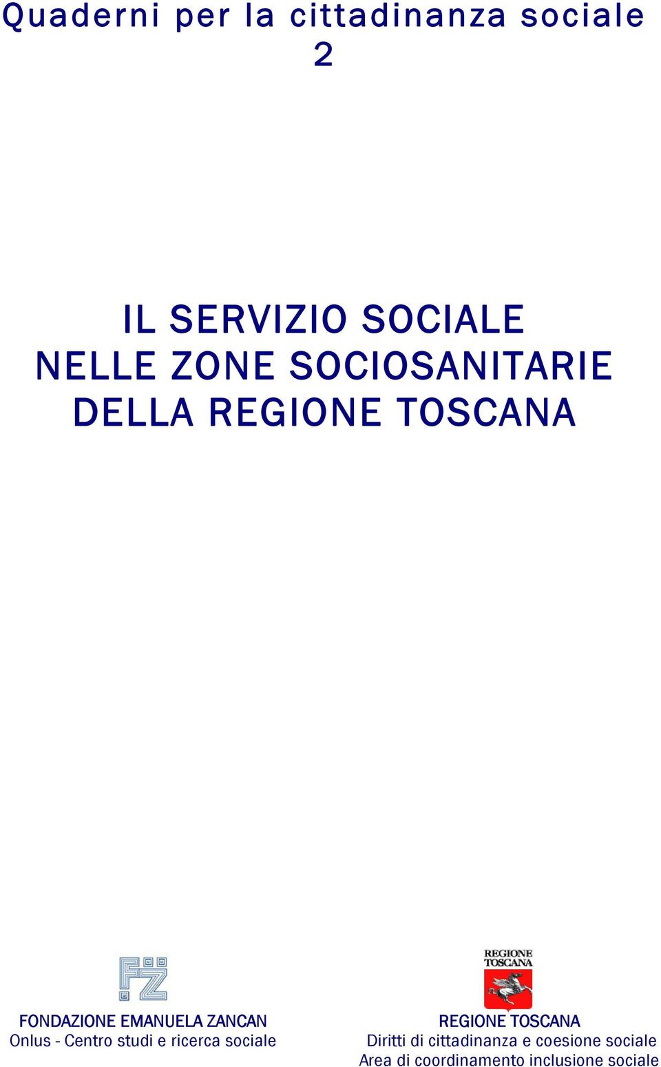 ZANCAN Onlus - Centro studi e ricerca sociale REGIONE TOSCANA