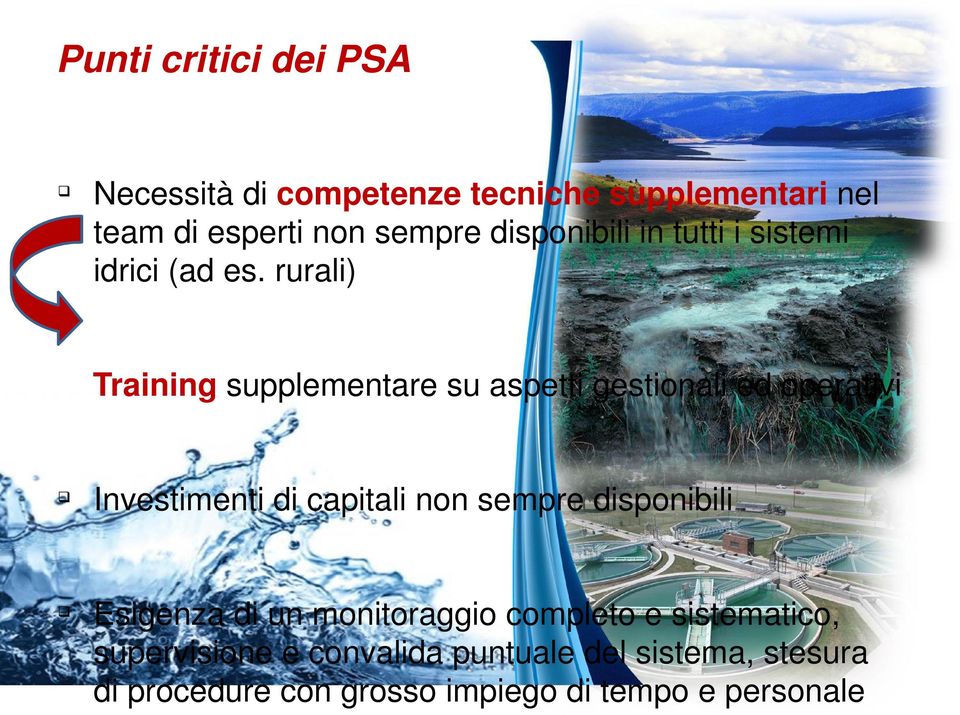 rurali) Training supplementare su aspetti gestionali ed operativi Investimenti di capitali non sempre