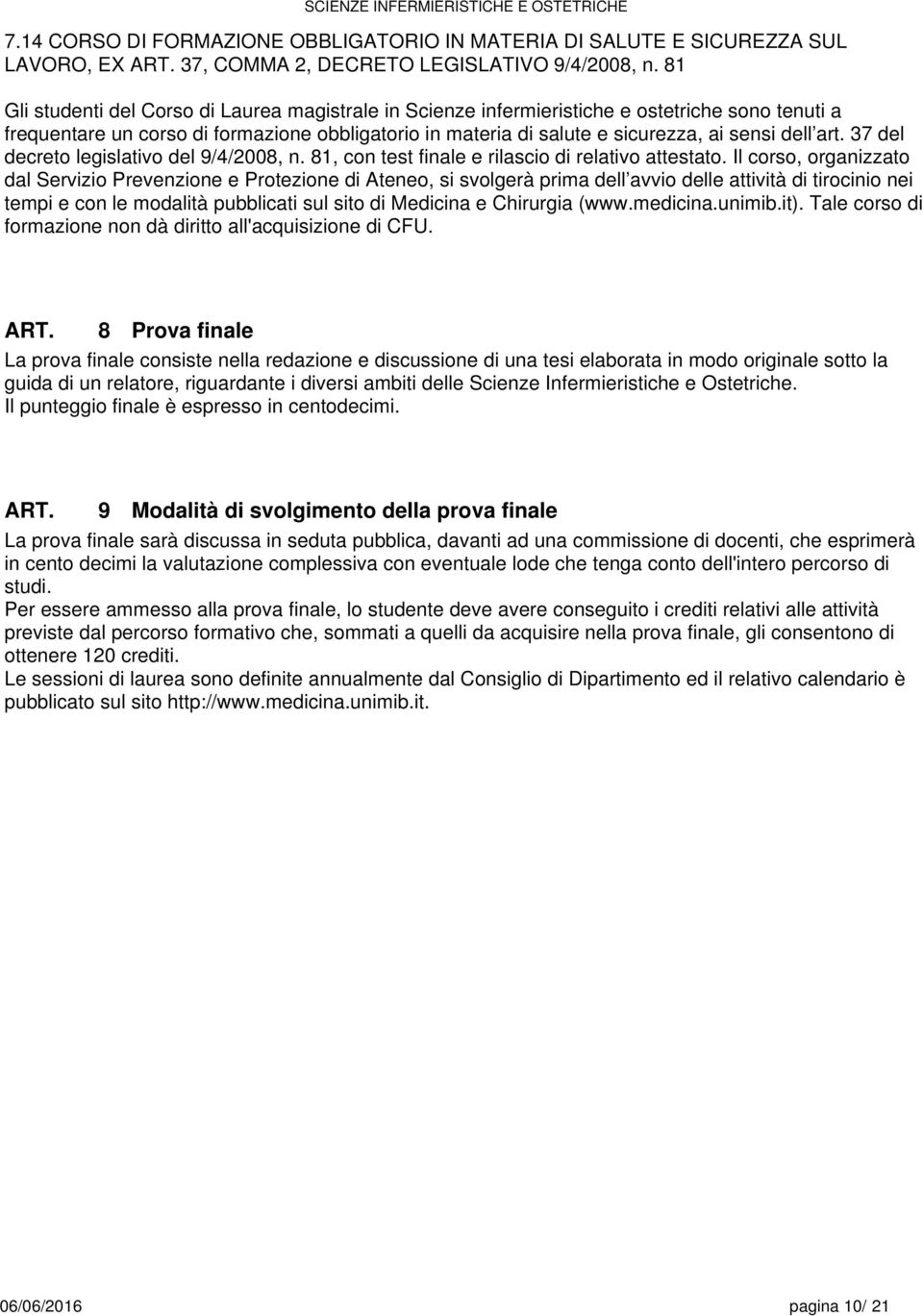 art. 7 del decreto legislativo del 9/4/008, n. 8, con test finale e rilascio di relativo attestato.