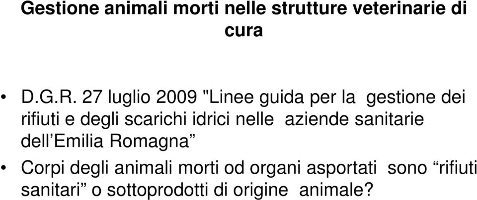 idrici nelle aziende sanitarie dell Emilia Romagna Corpi degli animali