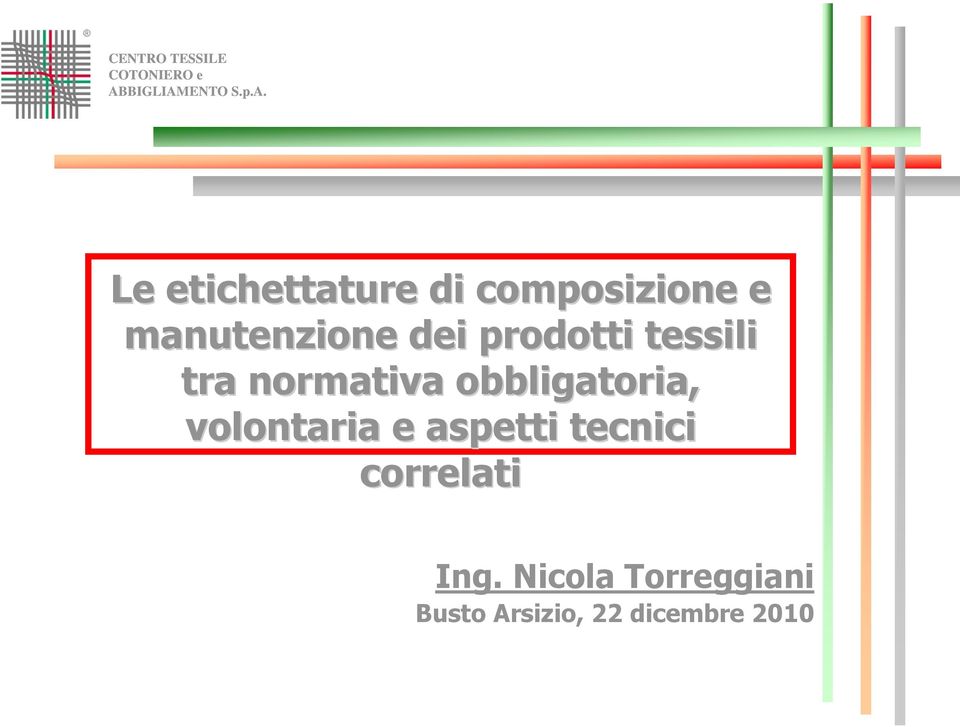 obbligatoria, volontaria e aspetti tecnici