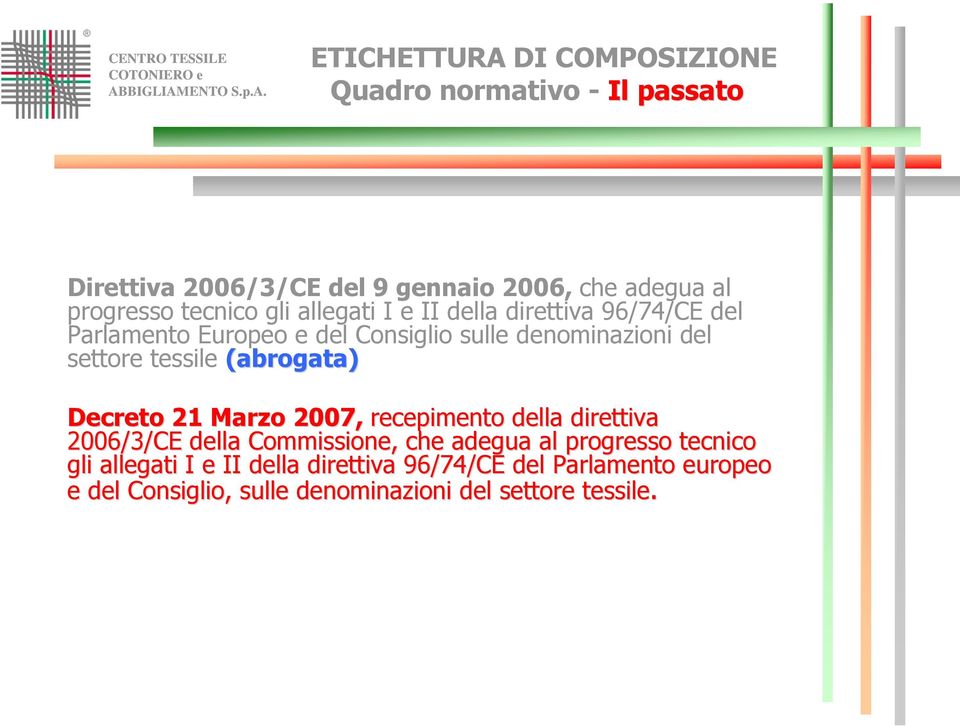 Decreto 21 Marzo 2007, recepimento della direttiva 2006/3/CE della Commissione, che adegua al progresso tecnico