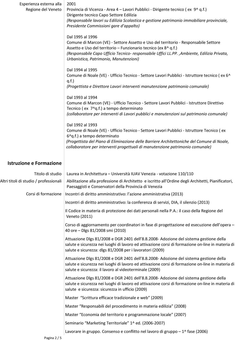 Marcon (VE) - Settore Assetto e Uso del territorio - Responsabile Settore Assetto e Uso del territorio Funzionario tecnico (ex 8^ q.f.) (Responsabile Capo Ufficio Tecnico- responsabile Uffici LL.PP.