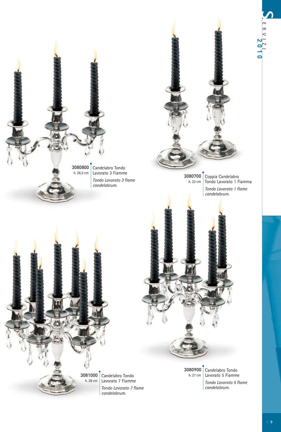 22 cm Coppia Candelabro Tondo Lavorato 1 Fiamma Tondo Lavorato 1 flame candelabrum.