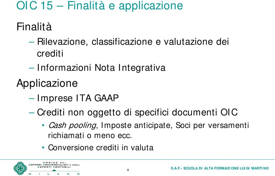 ITA GAAP Crediti non oggetto di specifici documenti OIC Cash pooling, Imposte