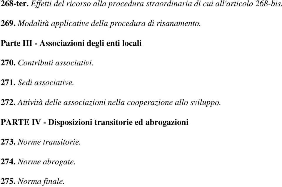 Contributi associativi. 271. Sedi associative. 272.