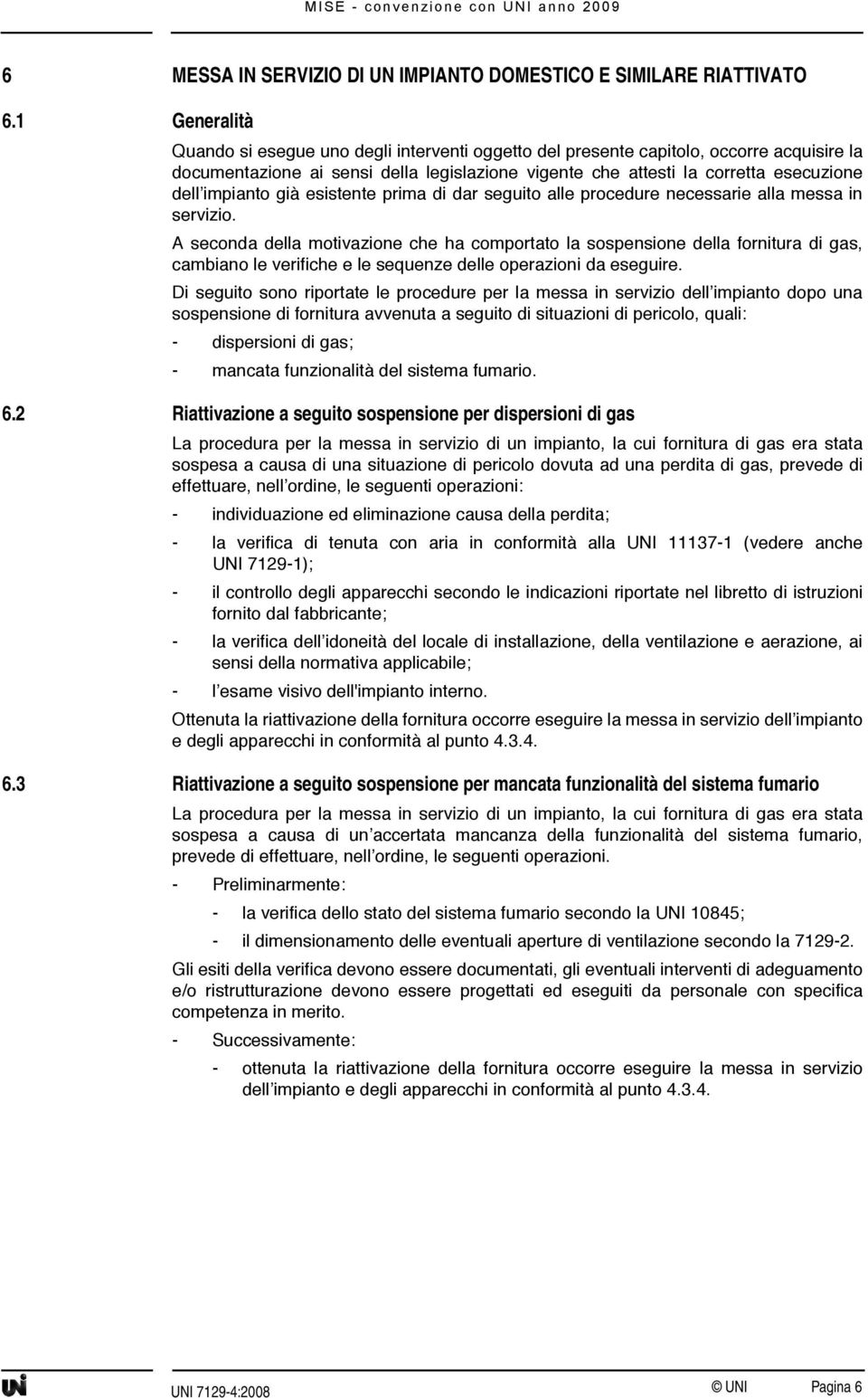 impianto già esistente prima di dar seguito alle procedure necessarie alla messa in servizio.