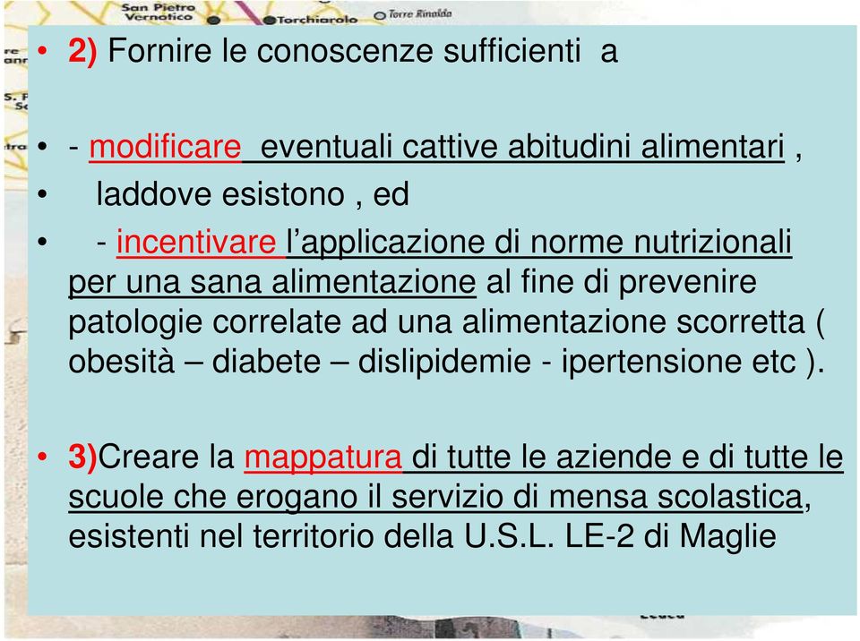 ad una alimentazione scorretta ( obesità diabete dislipidemie - ipertensione etc ).