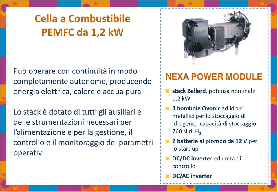 monitoraggio dei parametri operativi NEXA POWER MODULE stackballard, potenza nominale 1,2 kw 3 bombole Ovonicad idruri metallici per lo