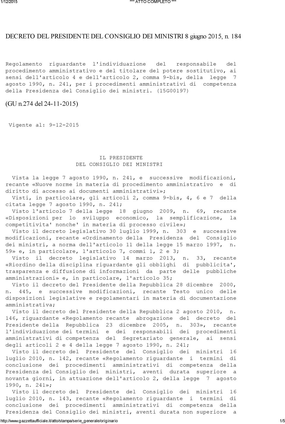 legge 7 agosto 1990, n. 241, per i procedimenti amministrativi di competenza della Presidenza del Consiglio dei ministri. (15G00197) (GU n.