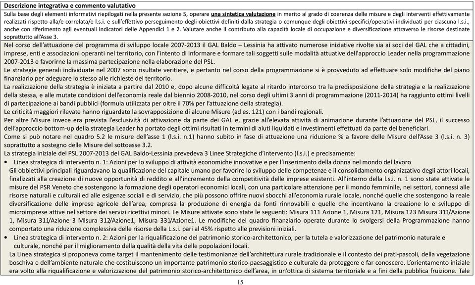 s.i., anche con riferimento agli eventuali indicatori delle Appendici 1 e 2.