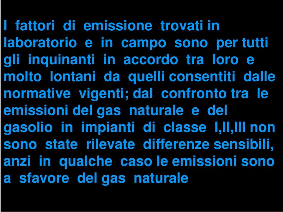 tra le emissioni del gas naturale e del gasolio in impianti di classe I,II,III non sono state