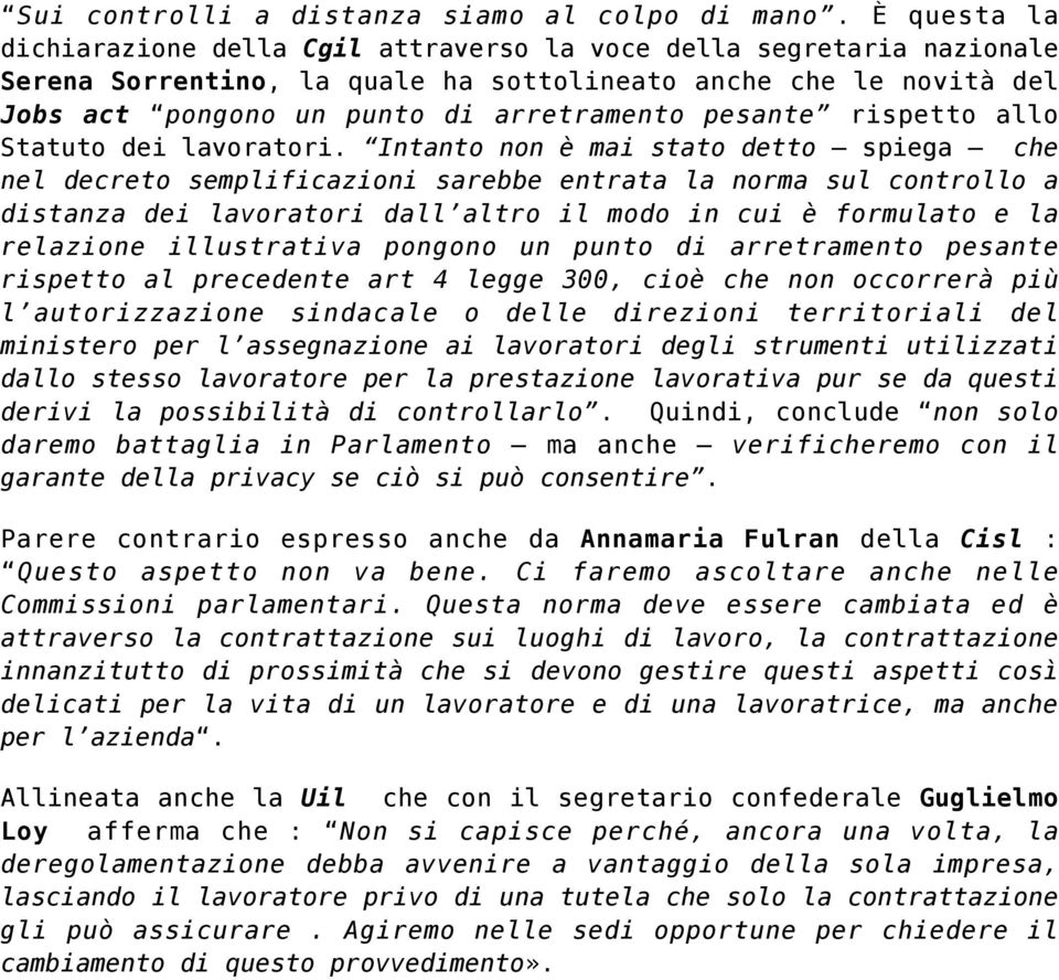 pesante rispetto allo Statuto dei lavoratori.