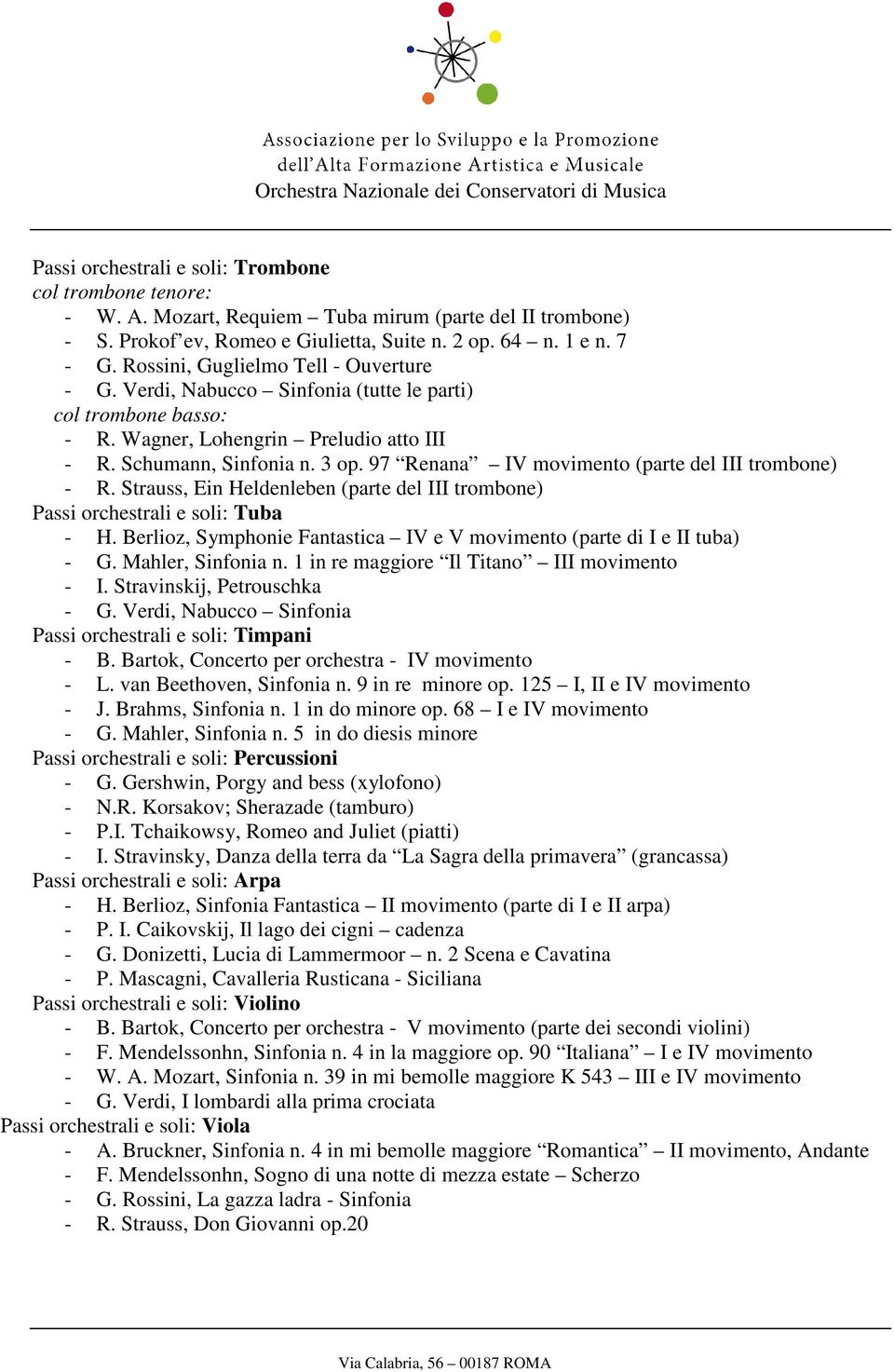 97 Renana IV movimento (parte del III trombone) - R. Strauss, Ein Heldenleben (parte del III trombone) Passi orchestrali e soli: Tuba - H.