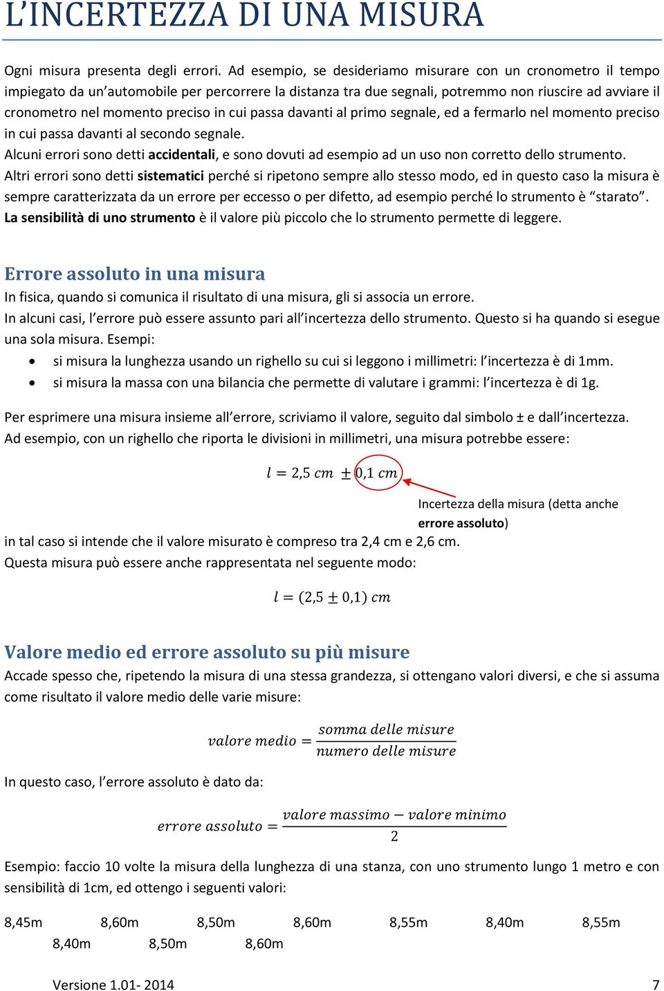 preciso in cui passa davanti al primo segnale, ed a fermarlo nel momento preciso in cui passa davanti al secondo segnale.