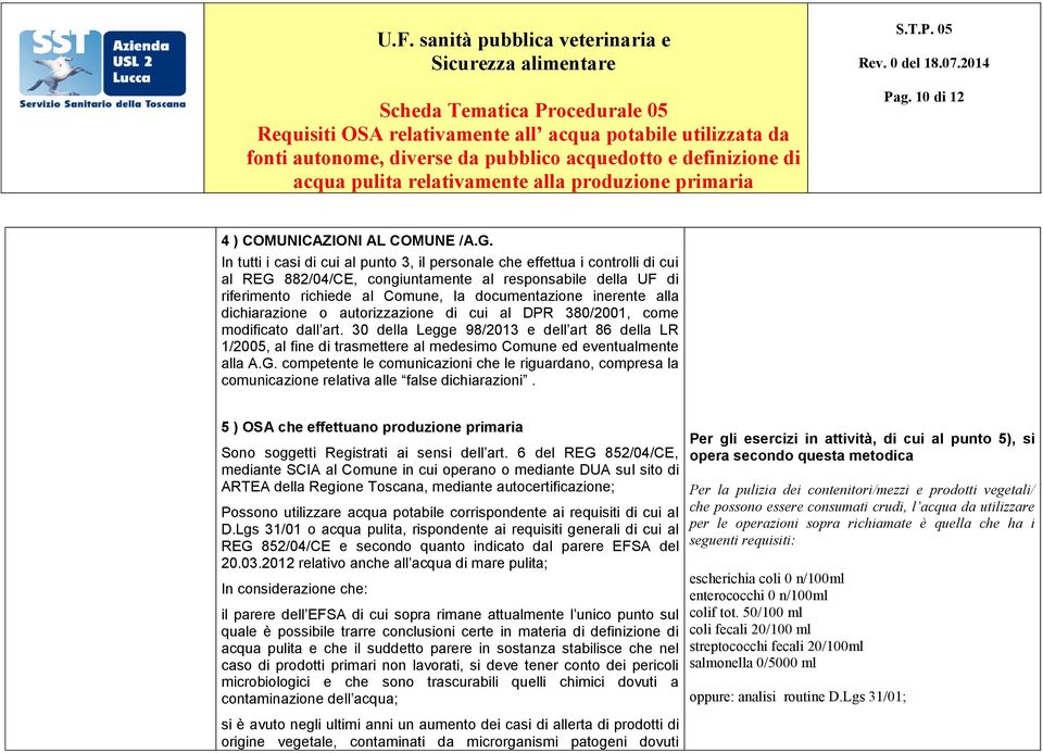 alla dichiarazione o autorizzazione di cui al DPR 380/2001, come modificato dall art.