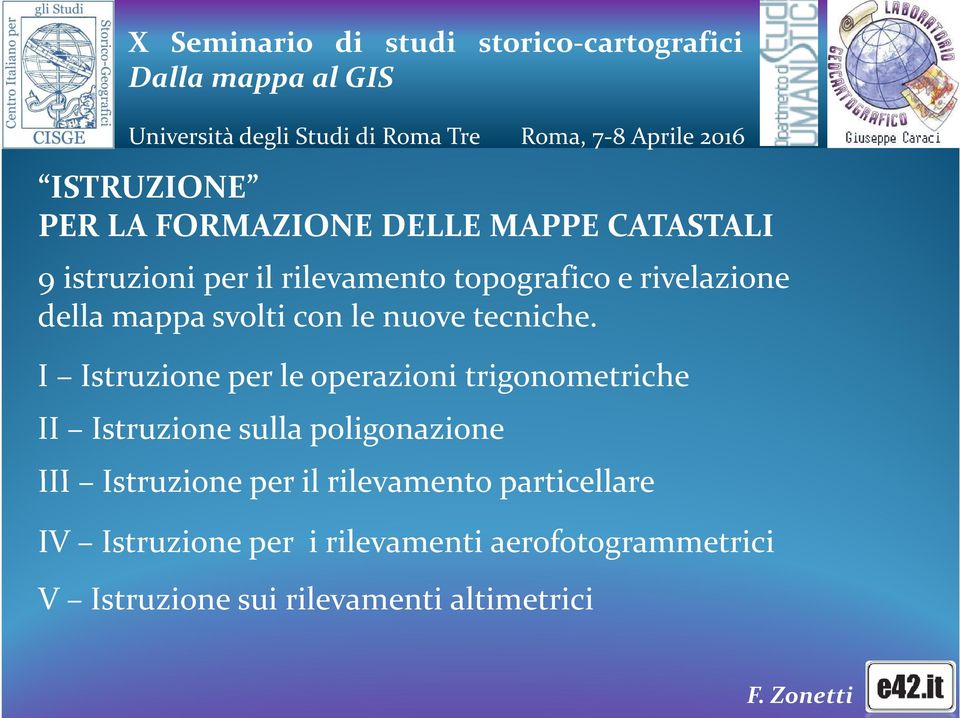 I Istruzione per le operazioni trigonometriche II Istruzione sulla poligonazione III