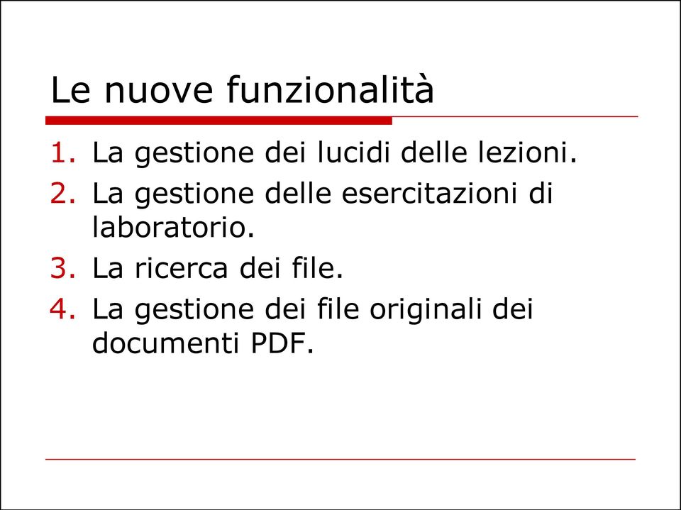 La gestione delle esercitazioni di laboratorio.