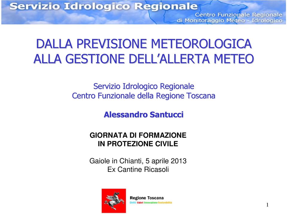 Regione Toscana Alessandro Santucci GIORNATA DI FORMAZIONE IN